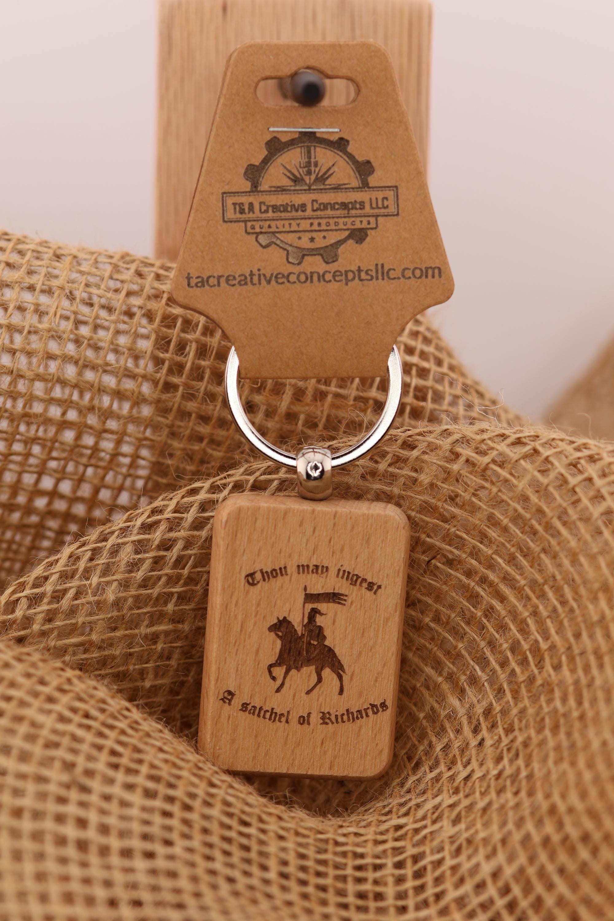 Funny "Thou may ingest a satchel of richards" keychain / bag charm: laser engraved hardwood, novelty gift