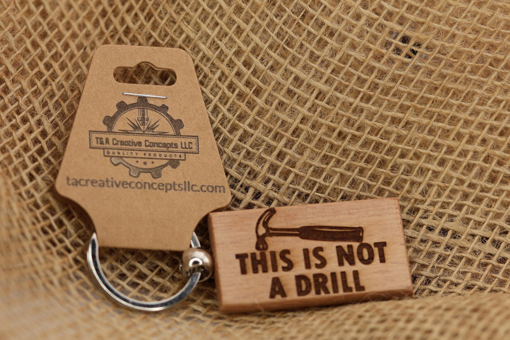 Funny hammer keychain / bag charm: "this is not a drill" engraved hardwood