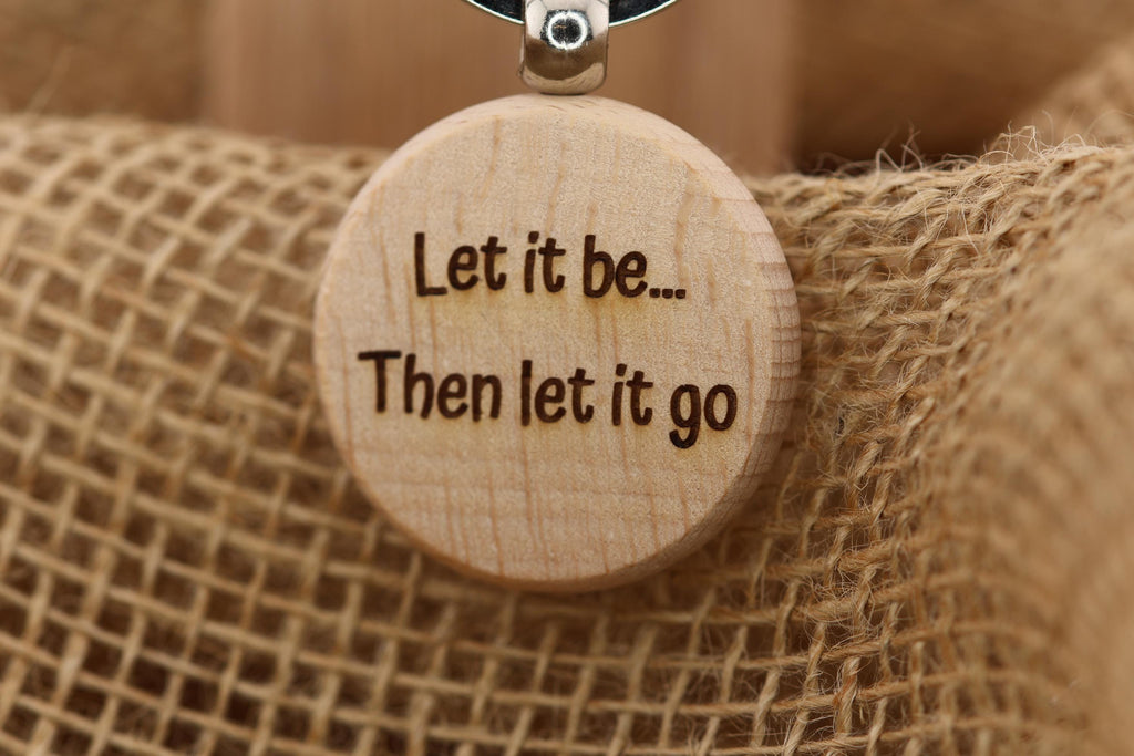Let it be then let it go keychain / bag charm– double-sided laser engraved wood with stainless steel keyring, inspirational music gift