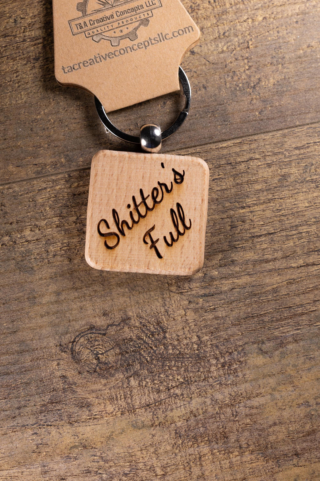 Laser Engraved Wood “Shitter’s Full” Keychain / Bag Charm – Hardwood with Stainless Hardware – Funny Christmas Gift