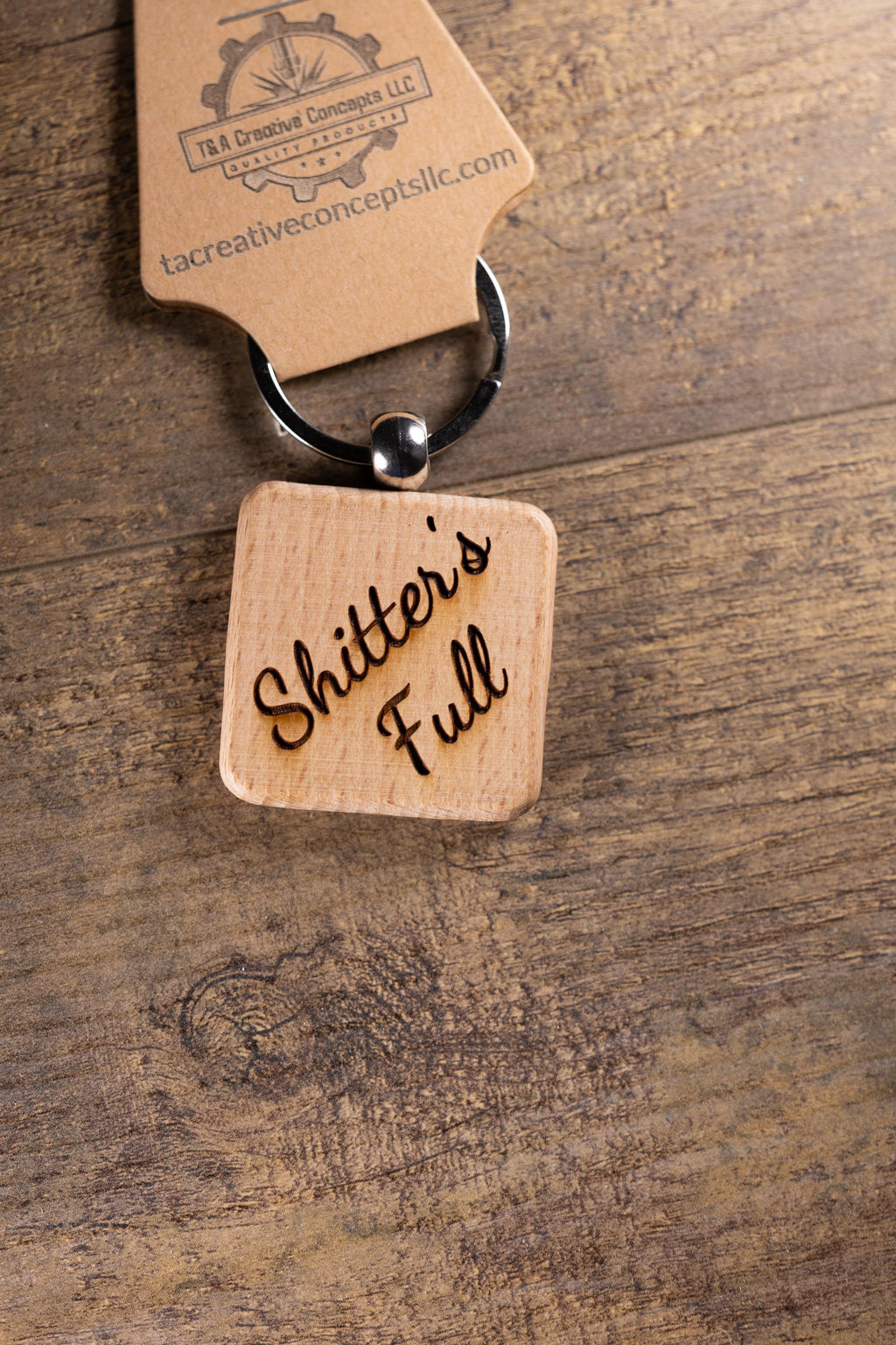 Laser Engraved Wood “Shitter’s Full” Keychain / Bag Charm – Hardwood with Stainless Hardware – Funny Christmas Gift