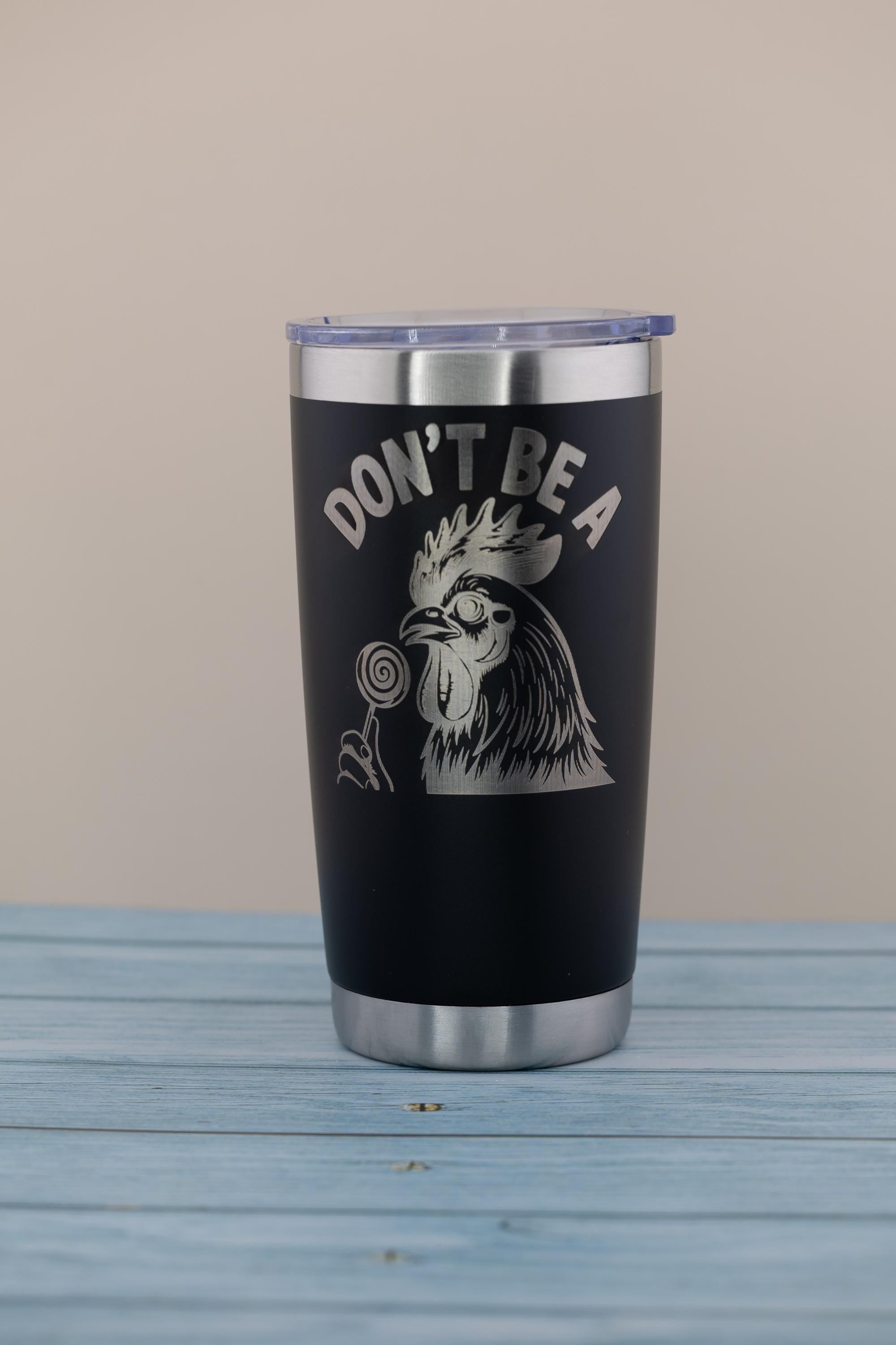 20oz “Don’t Be a Sucker” Stainless Steel Tumbler – Funny Quote Laser Engraved – Yeti or Yeti Dupe