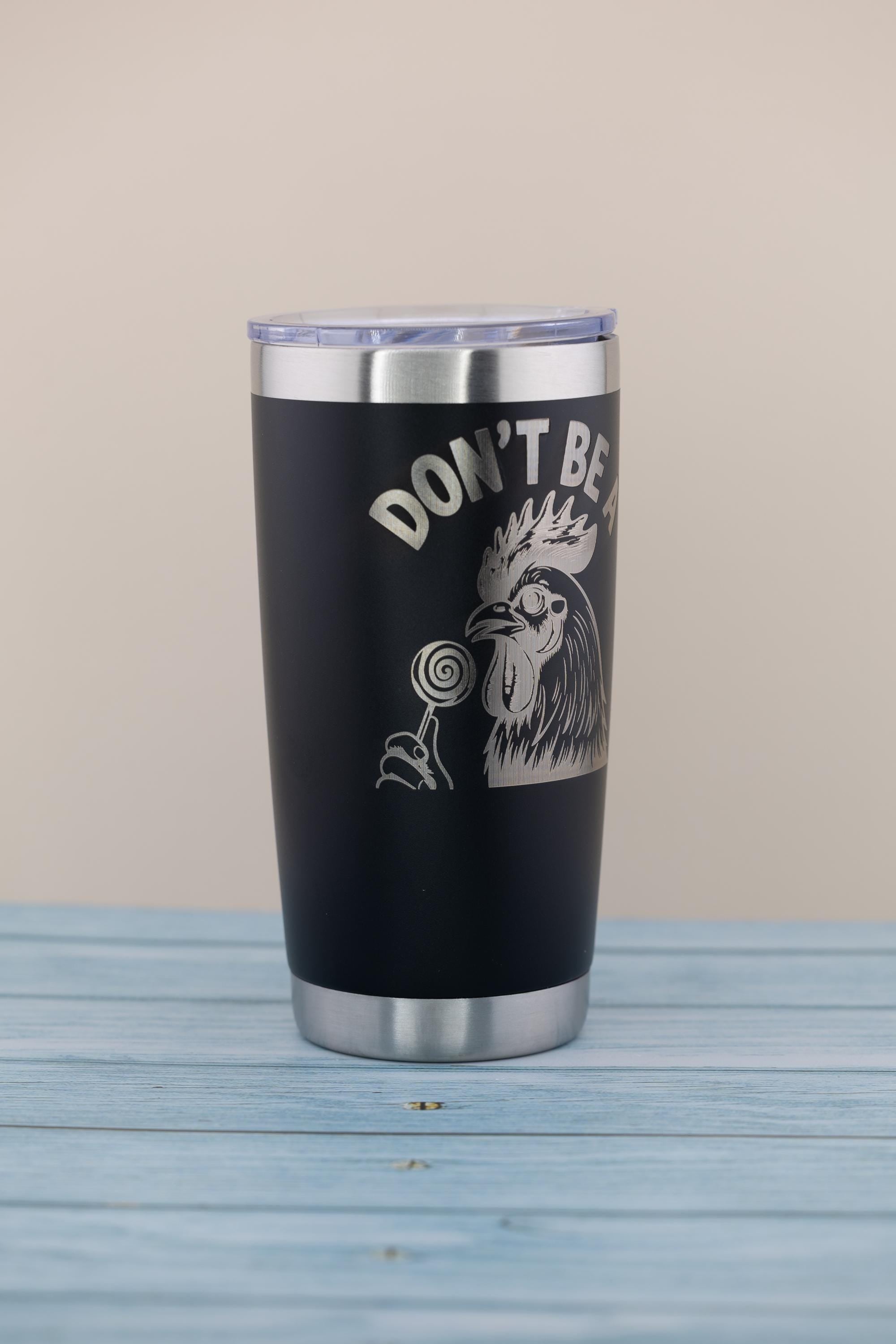 20oz “Don’t Be a Sucker” Stainless Steel Tumbler – Funny Quote Laser Engraved – Yeti or Yeti Dupe